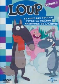 Loup : volume 2 : le loup qui voulait vivre la grande aventure de l'amitié