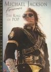 Michael Jackson forever : the king of pop