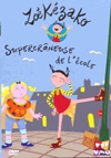 Zoé Kezako : super crâneuse de l'école