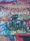 Face aux murs