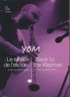 Yom : le silence de l'exode ; Back to Klezmer