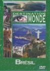 Destination Monde : Brésil