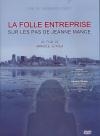 Folle entreprise (La) : sur les pas de Jeanne Mance