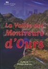 Vallée des Montreurs d'Ours (La)