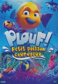 Plouf ! Petit poisson courageux