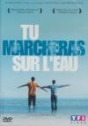 Tu marcheras sur l'eau