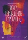 Pères républicains espagnols, héros vaincus ?