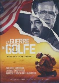 Guerre du Golfe (La) : autopsie d'un conflit