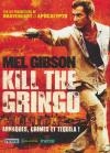 Kill the gringo