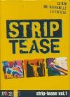 Strip tease : best-of : volume 1