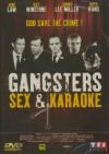 Gangsters, sex & karaoké