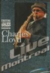 Charles Lloyd : live in Montreal