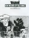 Tardi en noir et blanc