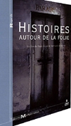 Histoires autour de la folie