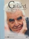 René Girard, la violence et le sacré