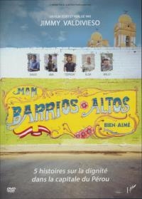Mon Barrios Altos bien-aimé : 5 histoires sur la dignité dans la capitale du Pérou