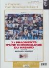 71 fragments d'une chronologie du hasard