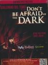 Don't be afraid of the dark