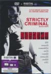 Strictly criminal