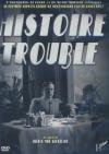 Histoire trouble