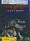 Légendes de Tatonka (Les) : volume 1 : un ami à sauver