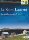 Croisières à la découverte du monde : le Saint-Laurent : de Québec au Labrador