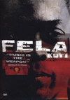 Fela Kuti : music is the weapon