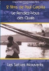 Rendez-vous des quais (Le) ; Les sables mouvants