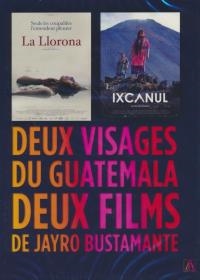 Deux visages du Guatemala : La Llorona ; Ixcanul