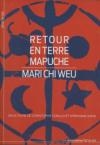 Retour en Terre Mapuche ; Mari Chi Weu