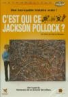 C'est qui ce Jackson Pollock ?