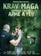 Krav Maga : défense contre arme à feu