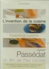 Invention de la cuisine (L') : Gérald Passédat