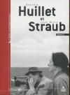 Danièle Huillet et Jean-Marie Straub : volume 3