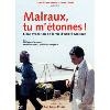 Malraux, tu m'étonnes !