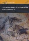 Grotte Chauvet, la première fois (La)