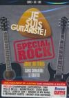 Je suis guitariste ! : volume 3 : spécial rock