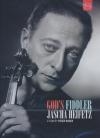 Jascha Heifetz, violoniste divin