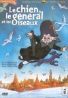 Chien, le général et les oiseaux (Le)