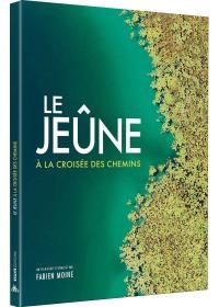 Jeûne (Le) : à la croisée des chemins