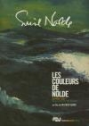 Emil Nolde : les couleurs de Nolde