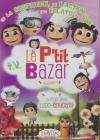 P'tit bazar (Le) : volume 4