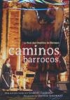 Caminos barrocos : le final des Chemins du Baroque