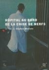 Hôpital au bord de la crise de nerfs