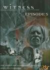 Witness : épisode 5 : Inde, après le pire, le meilleur...peut-être ? ; Israël, ghetto bédouins