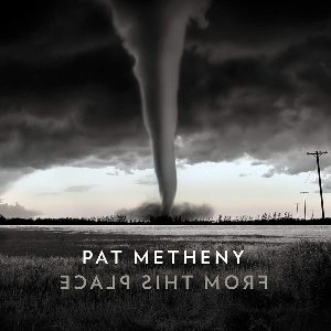 From this place | Metheny, Pat (1954-....).