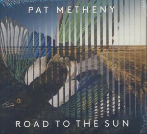 Road to the sun | Metheny, Pat (1954-....). Interprète