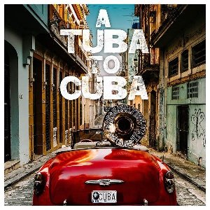 A tuba to Cuba : BO du film de T.G. Herrington | Preservation Hall Jazz Band