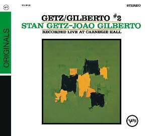 Getz / Gilberto 2 : recorded live at Carnegie Hall | Getz, Stan (1927-1991)