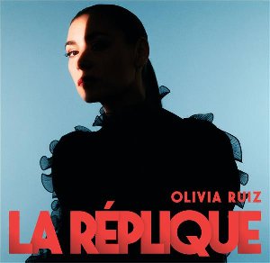 La Réplique / Olivia Ruiz | Ruiz, Olivia